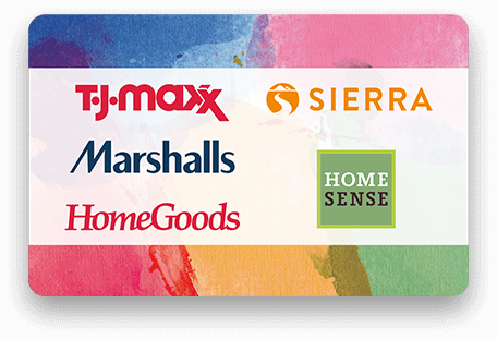 TJ Maxx, Marshalls, HomeGoods, Sierra, and Homesense card